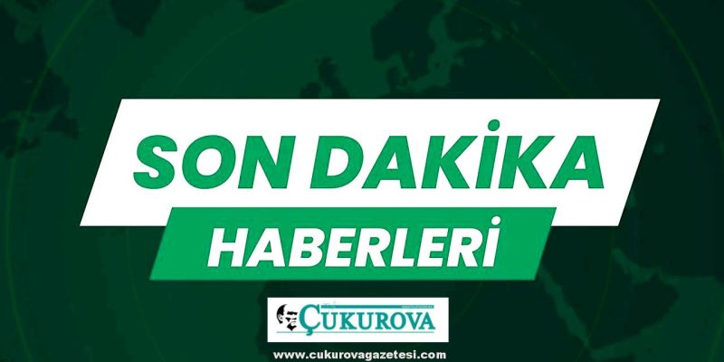 Mersin Son Dakika - Cukurovagazetesi.com
